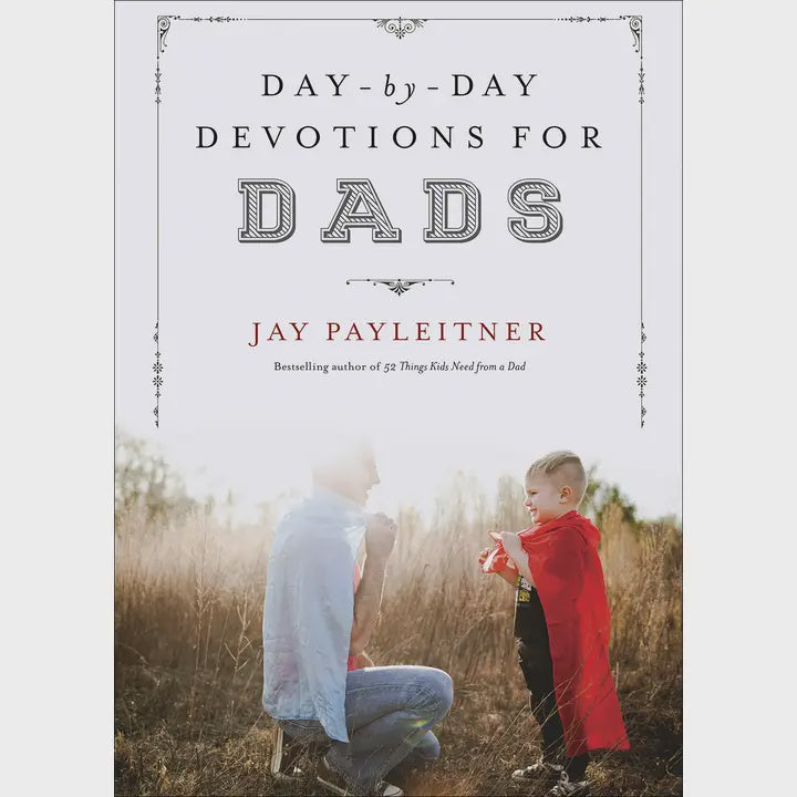 Day-By-Day Devotions For Dads